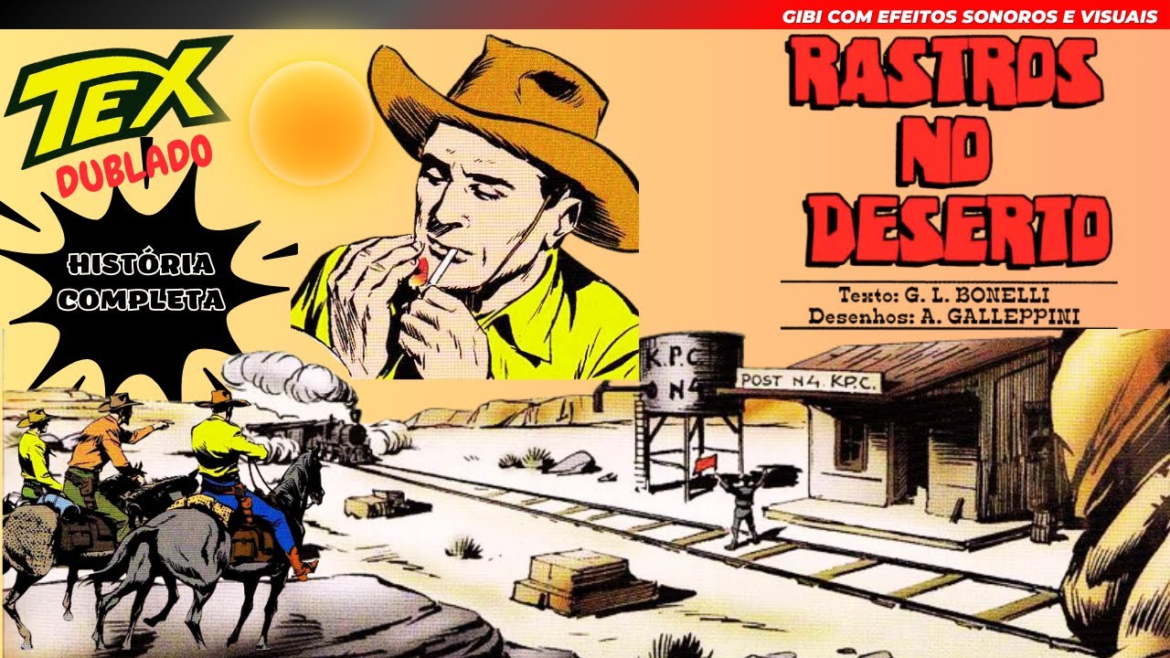 TEX Willer | Rastros no Deserto | Gibi Filme Dublado e Narrado por Gibi Cult - SENSACIONAL🎈❤️