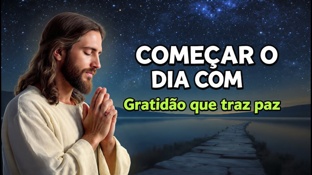 ESTA Oração da Manhã | Agradeça e recomece com o coração em paz