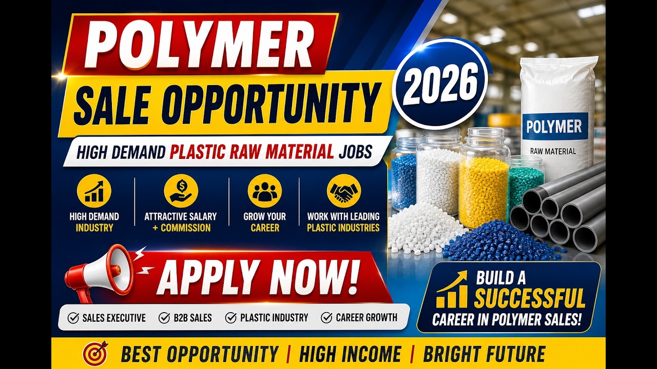 Polymer Sale Opportunity 2026 | High Demand Plastic Raw Material Jobs | Apply Now