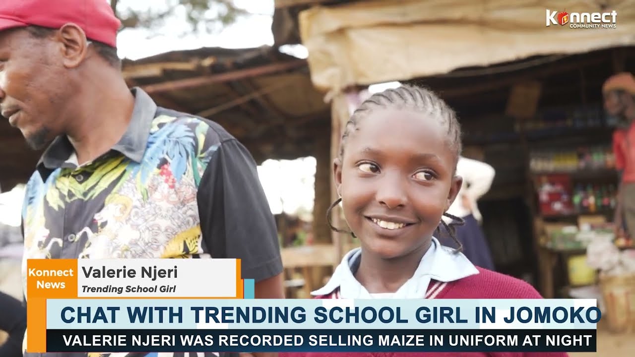 Valery Njeri, The Trending Girl Captured Selling Maize At Night In School Uniform | Konnect News