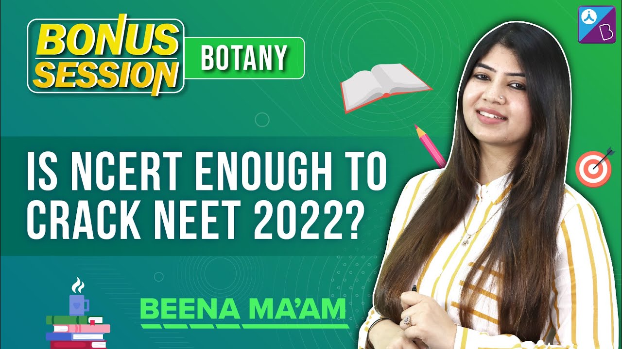 Is NCERT Enough to Crack NEET 2022? | NEET Exam Preparation Strategy