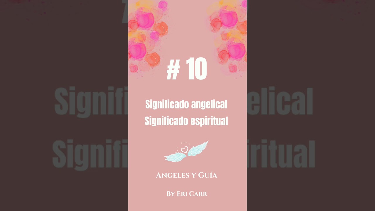 Short Significado angelical y espiritual del n&uacute;mero 10 #angelesyguia #numerologiaangelical