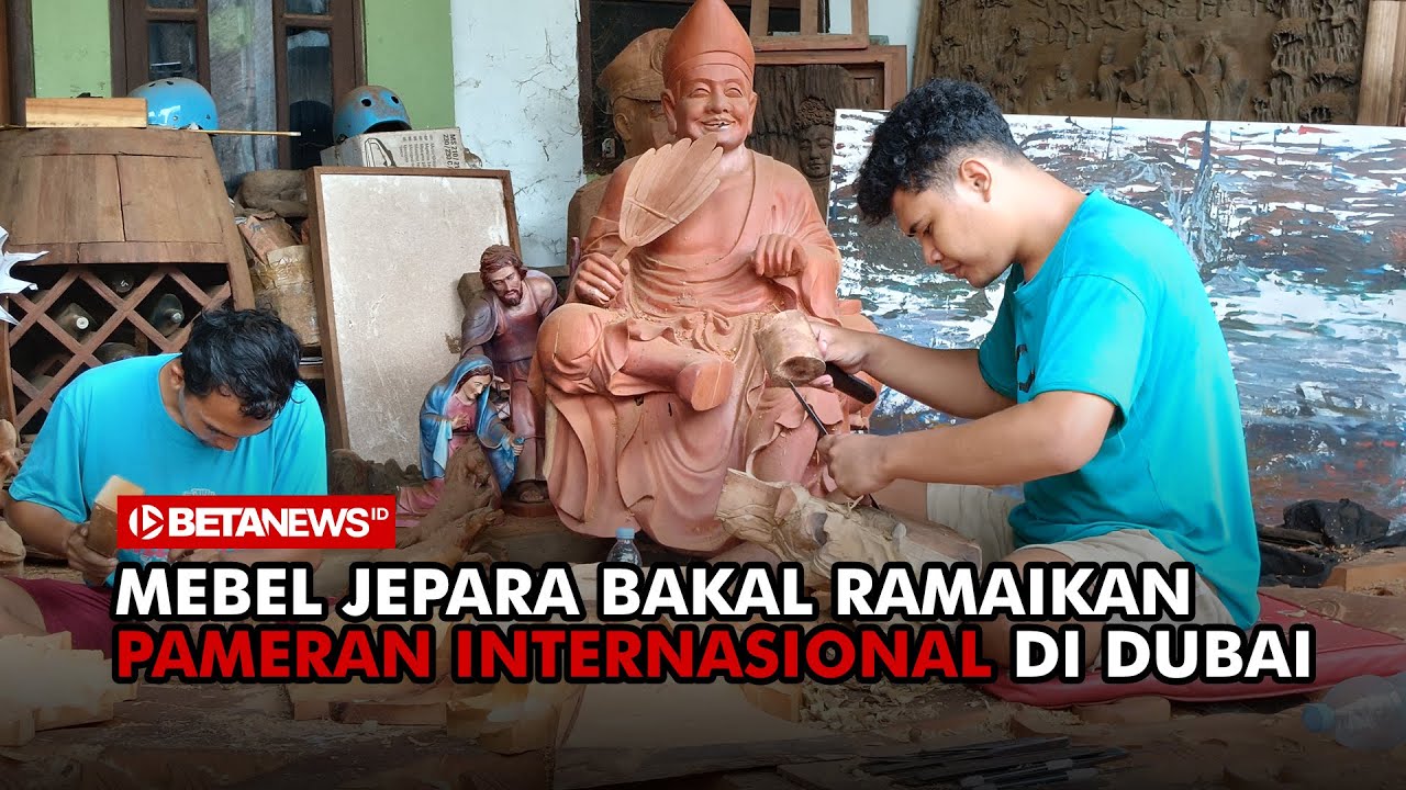 Mebel Jepara Bakal Ramaikan Pameran Internasional di Dubai
