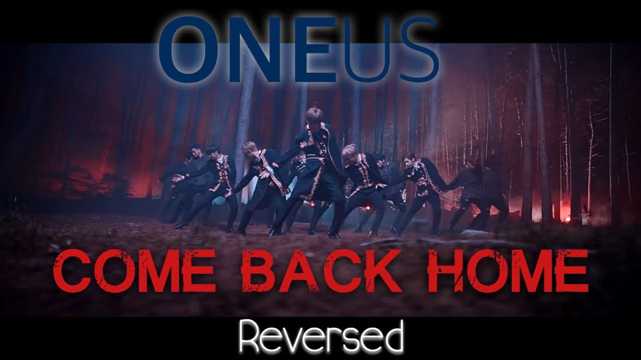 [Reversed] ONEUS(원어스) ‘COME BACK HOME’