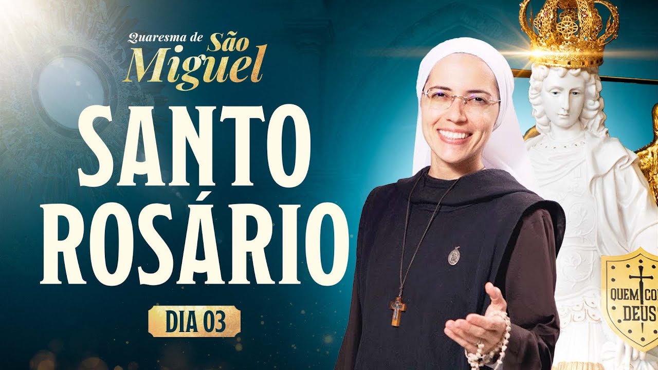 Santo Rosário da Madrugada | 3º DIA | Quaresma de São Miguel 2025 | 18/08 | Instituto Hesed