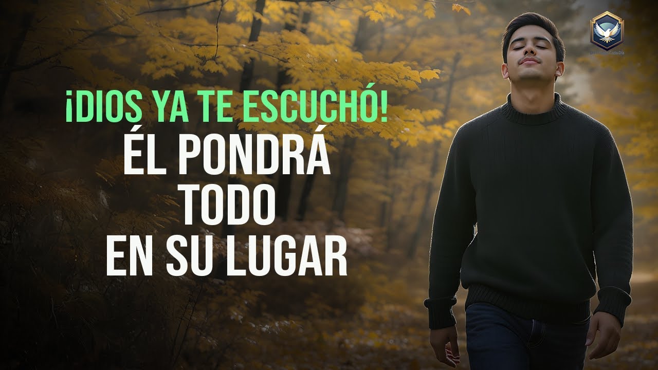 Dios no se equivoca: te llevará justo donde tienes que estar | Oración de bendición
