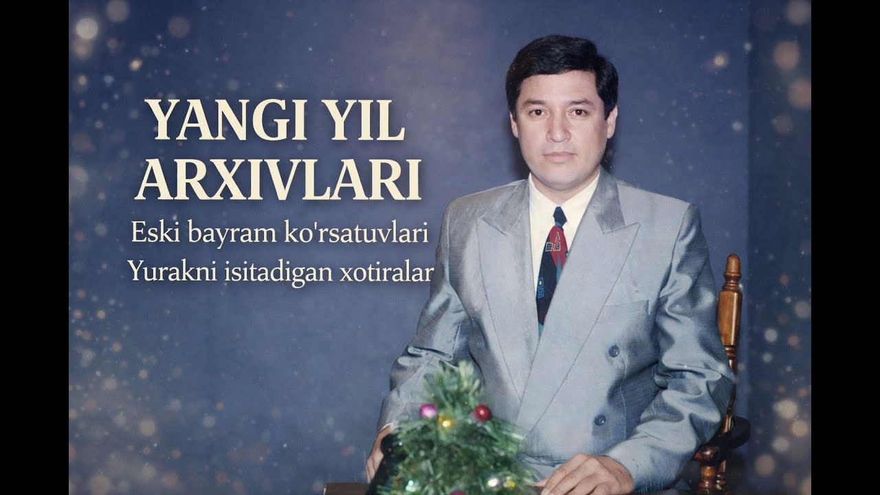 Yangi yil tomoshalari - Arxiv / O'tgan ketgan gaplar