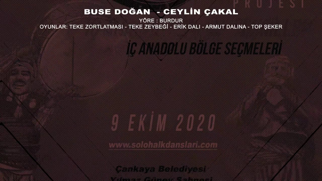 Buse Doğan-Ceylin Çakar Yöre: Burdur Oyunlar: Teke Zortlatması-Teke-Erik Dalı-Armut Dalına-Top Şeker