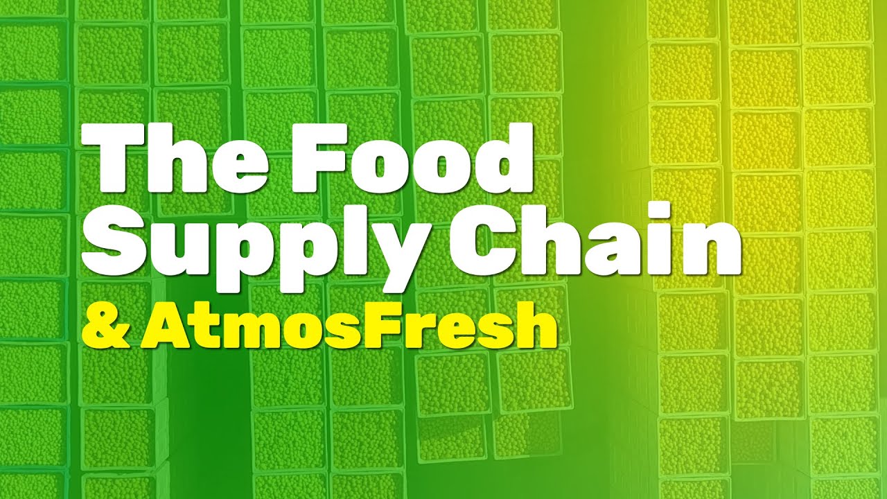 The Food Supply Chain with AtmosFresh