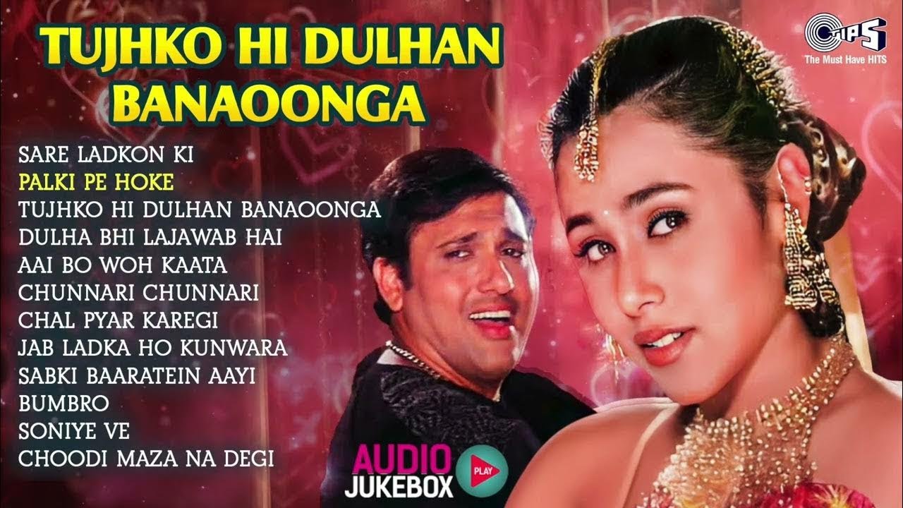 Tujhko Hi Dulhan Banaoonga | Evergreen Bollywood Shaadi Songs Collection | Audio Jukebox