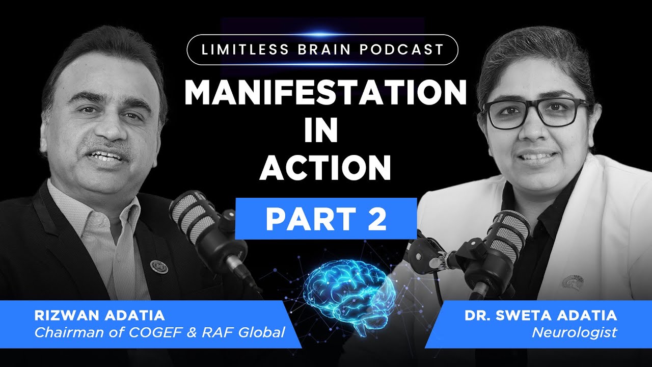Rewire Your Mind for Success with Rizwan Adatia | Limitless Brain Podcast | Ep-2 | Dr. Sweta Adatia