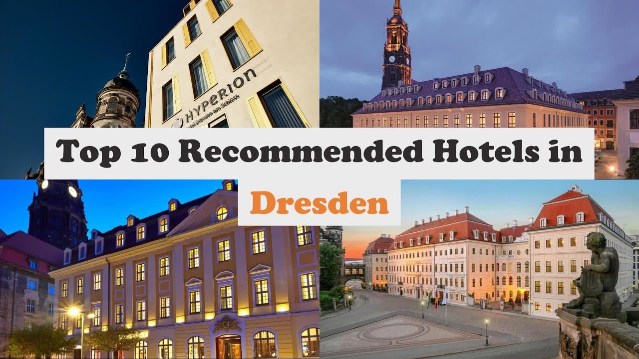 Top 10 Recommended Hotels In Dresden | Luxury Hotels In Dresden