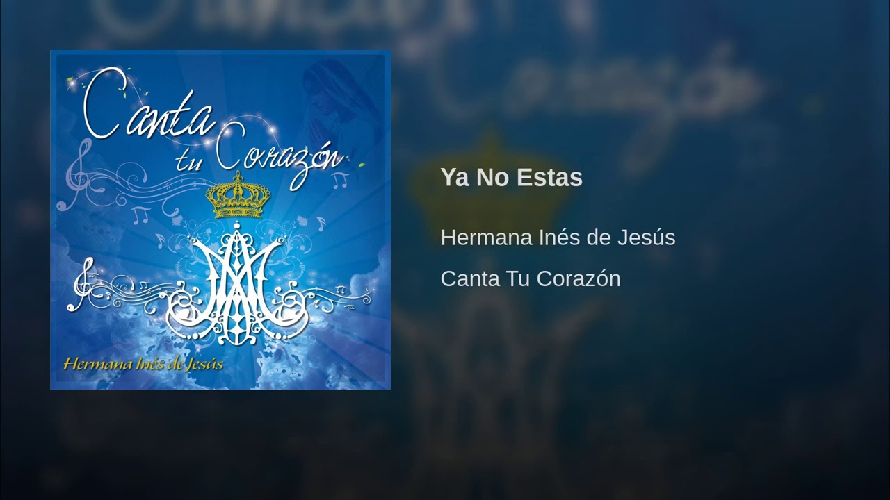 Ya No Estas Hermana Inés De Jesús