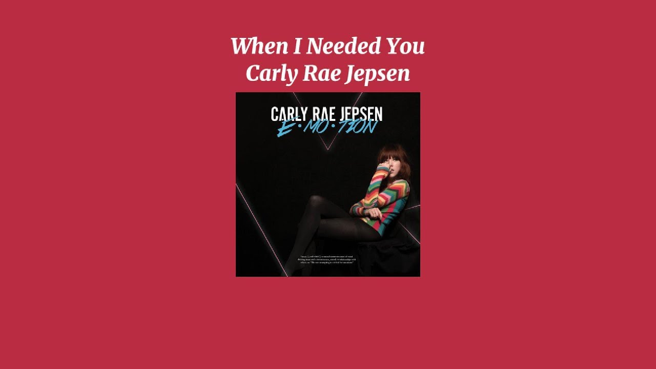 Carly Rae Jepsen - When I Needed You (Sped Up Version)