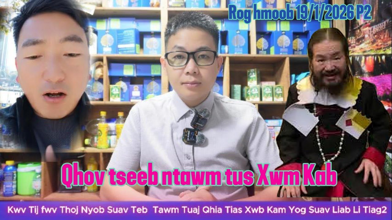 RogHmoob 19/1Part2 Fwv Thoj Nyob Suav Teb Hais Tias Xwm Kab Yog Suav Li Tiag2, Siv Yis Tias Dab Tuag