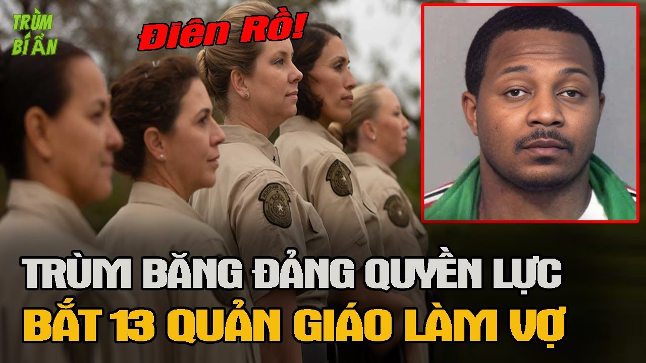 Trùm Xã Hội Đen Khét Tiếng Biến Nhà Tù Mỹ Thành Hậu Cung Với 13 Nữ Quản Giáo | Trùm Bí Ẩn