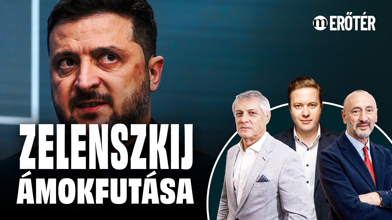Végórák Kijevben: Zelenszkij a pácban – Erőtér Földi Lászlóval és Horváth Józseffel