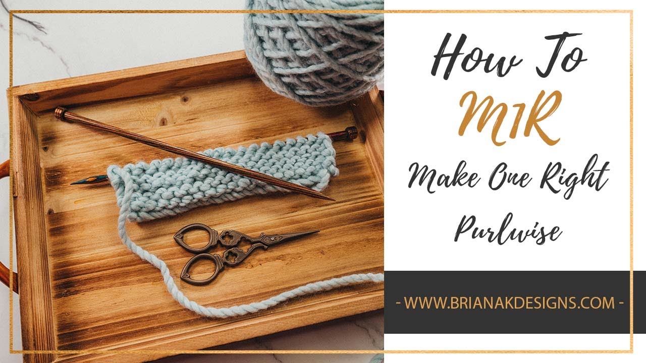 How to M1RP  (Make One Right Purlwise) Quick Knitting Increase Tutorial