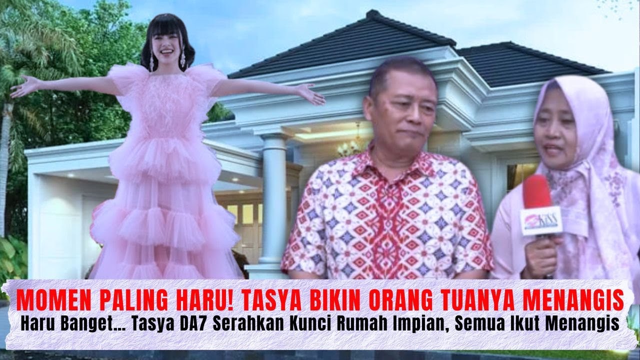 Gak Nyangka‼️Tasya DA7 Diam-Diam Siapkan Rumah Baru, Orang Tua Sampai Gemetar