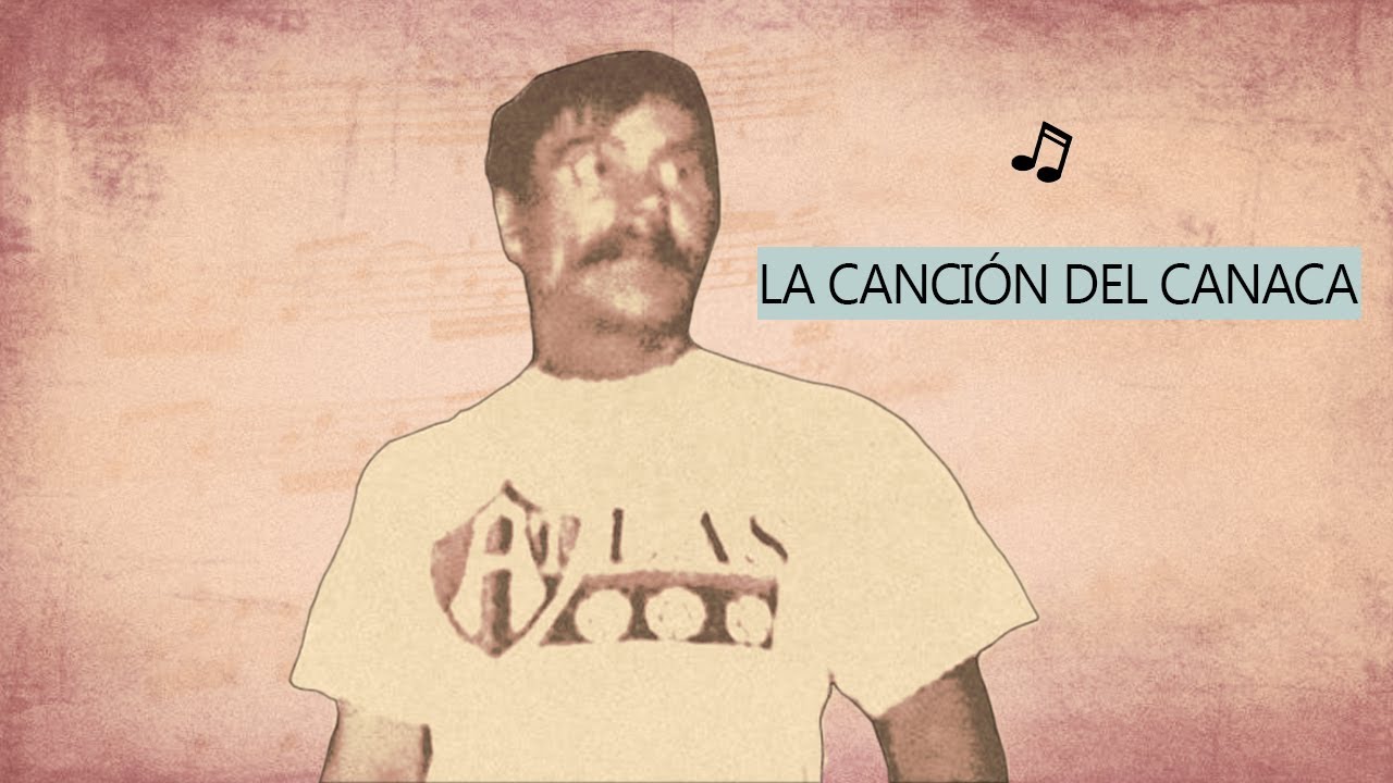 ¡Me amarraron como puerco! - La canción del Canaca