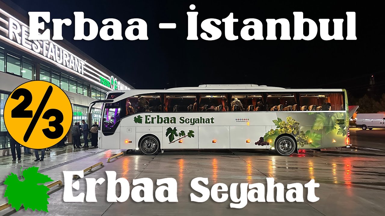 #369 ERBAA SEYAHAT / ERBAA - İSTANBUL OTOBÜS YOLCULUĞU 2.BÖLÜM