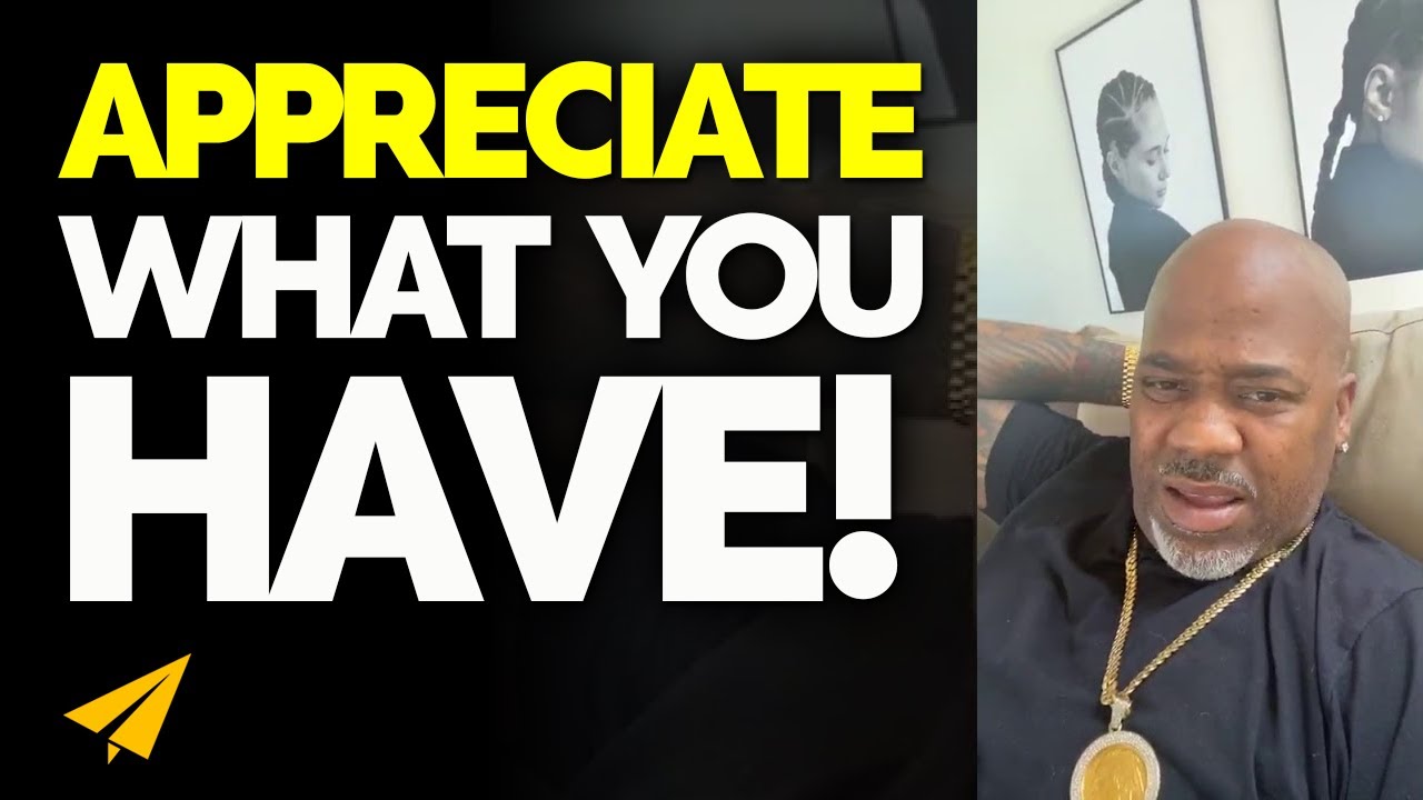 You Got to APPRECIATE Your LIFE! - Dame Dash Live Motivation