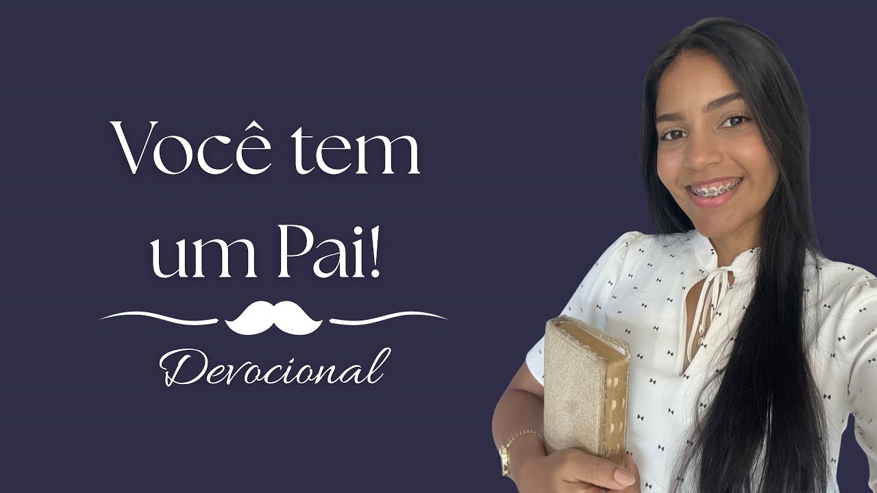 Você tem um Pai | Devocional | Grazielle Gonçalves 