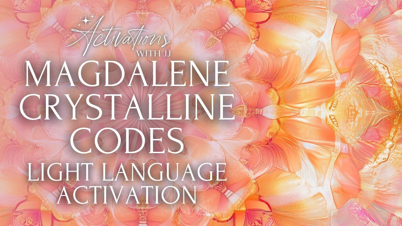 Magdalene Crystalline Codes | Light Language Activation