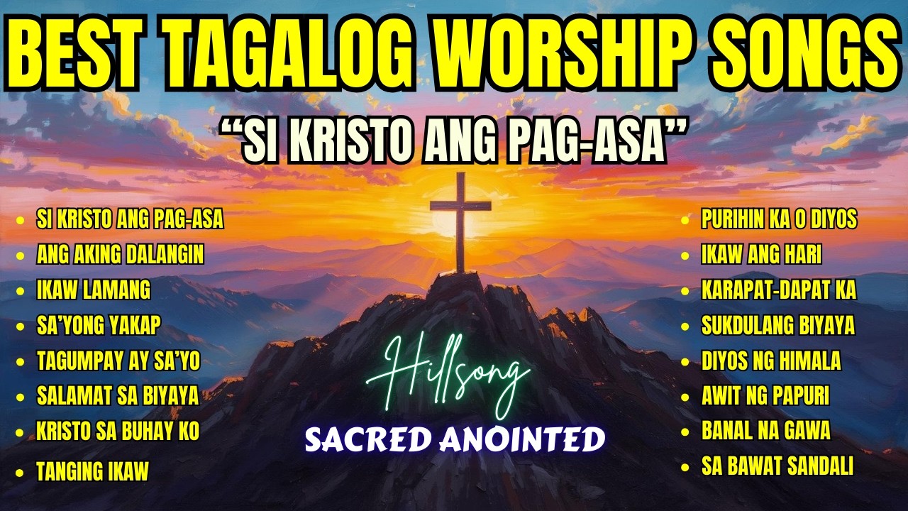 Best Tagalog Worship Songs| 