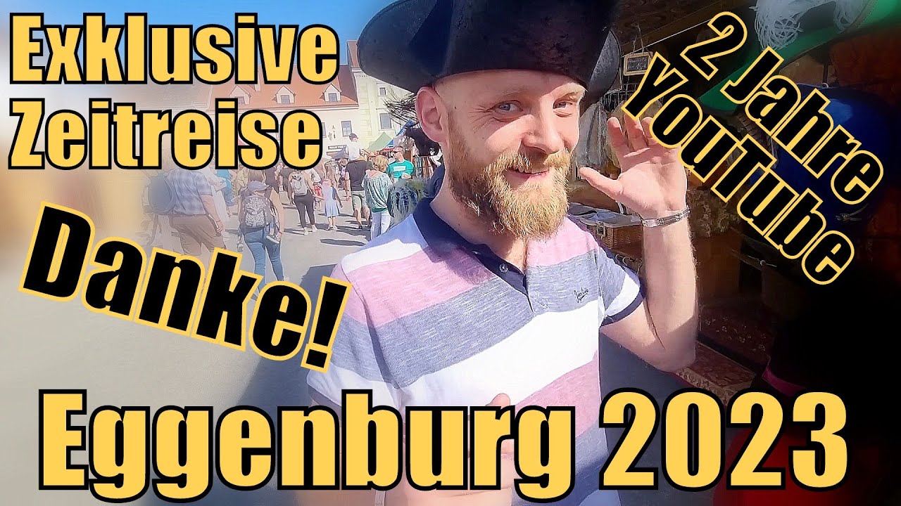 2 Jahres SPECIAL - Mittelalterfest EGGENBURG 2023 - Zeitreise ins Mittelalter DANKE AN EUCH!