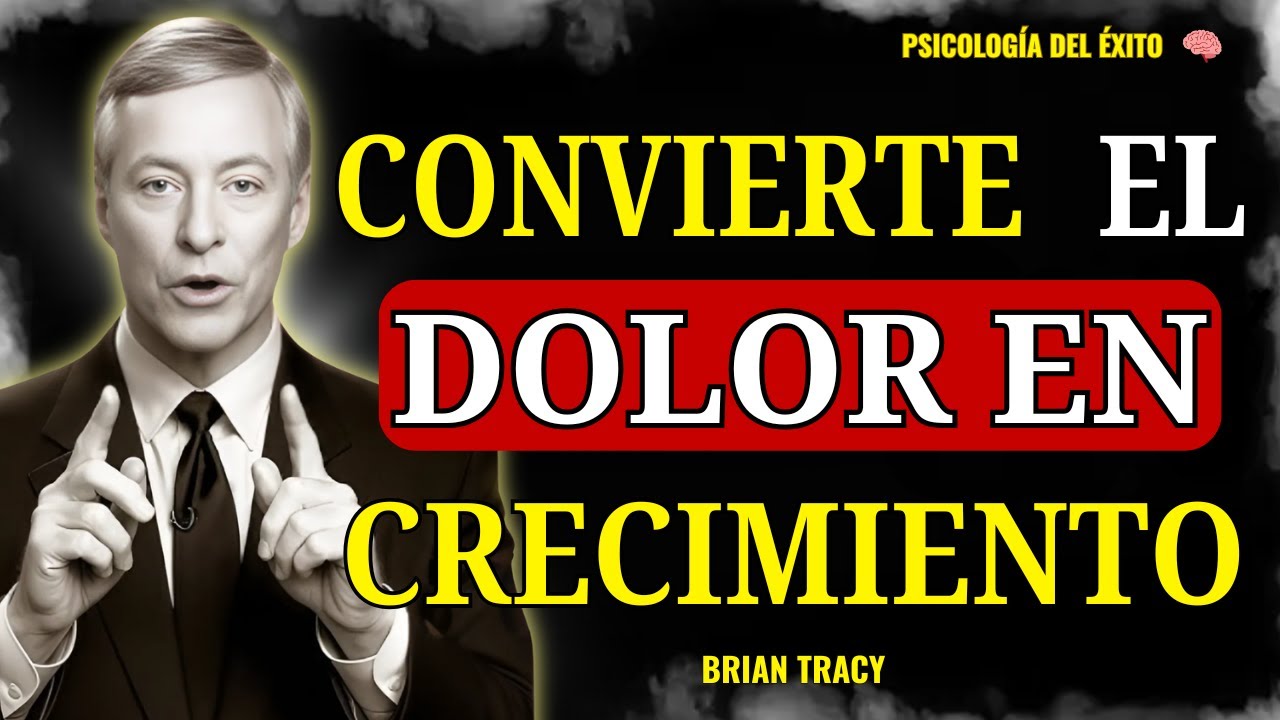 El dolor puede ser tu mayor Profesor | Brian Tracy