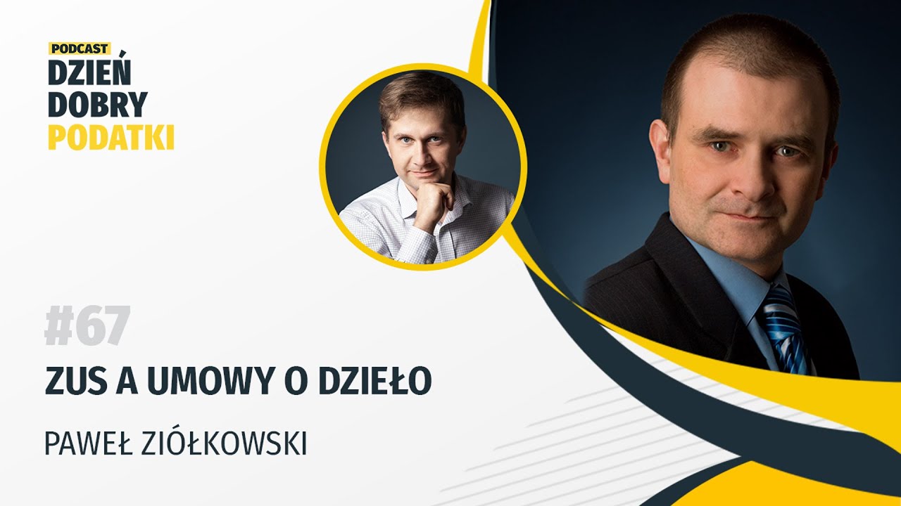 ZUS a umowy o dzieło – Paweł Ziółkowski