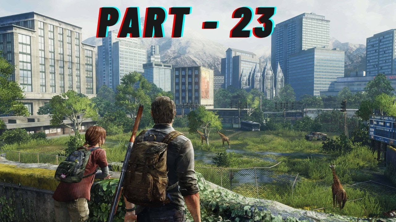 THE LAST OF US 1 Walkthrough Gameplay Part 23 - No Commentary