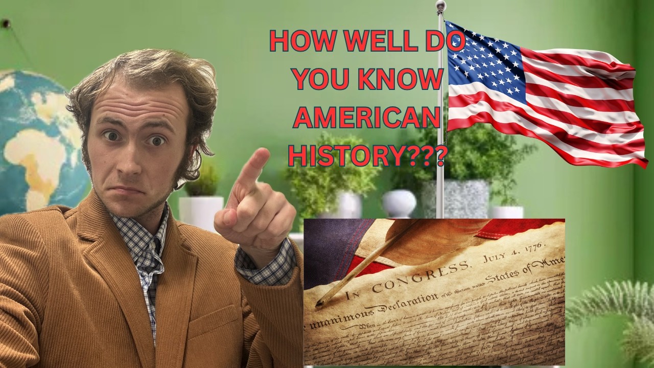 How well do YOU know American History