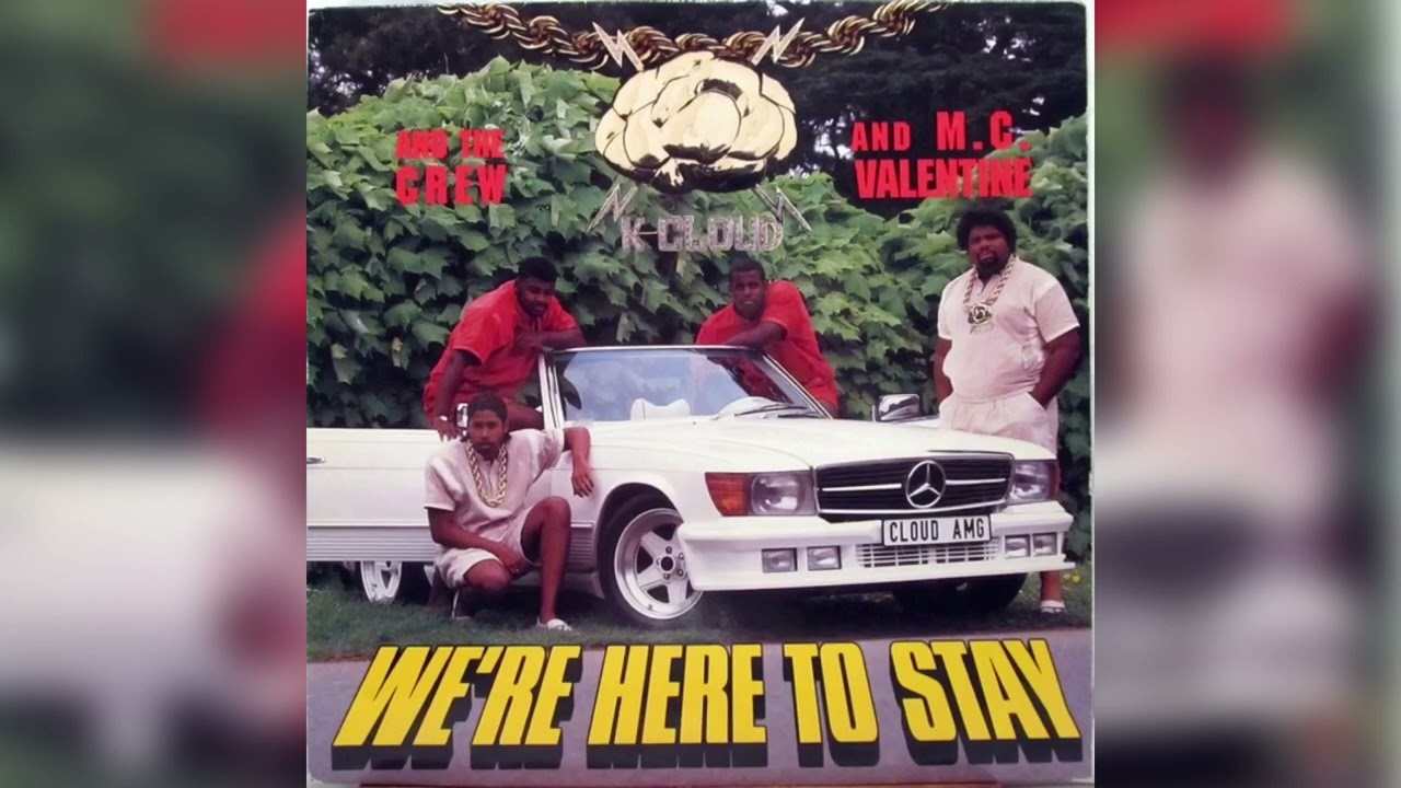 K Cloud And The Crew And M.C. Valentine &ndash; We're Here To Stay [1989]