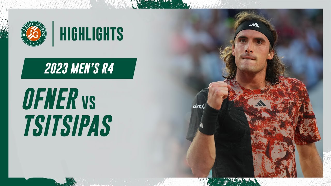 Tsitsipas vs Ofner Round 4 Highlights | Roland-Garros 2023