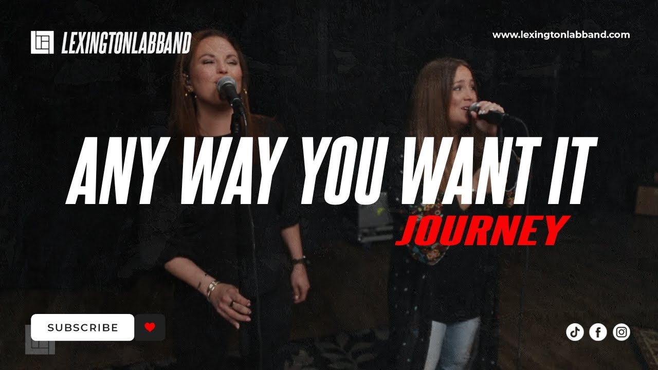 Any Way You Want It (Journey) | Lexington Lab Band