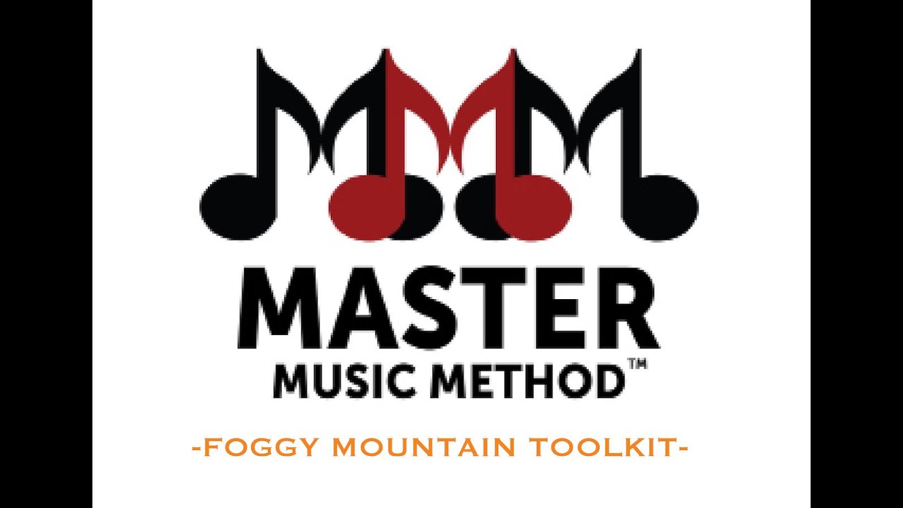 Master Music Method - Foggy Mountain Toolkit