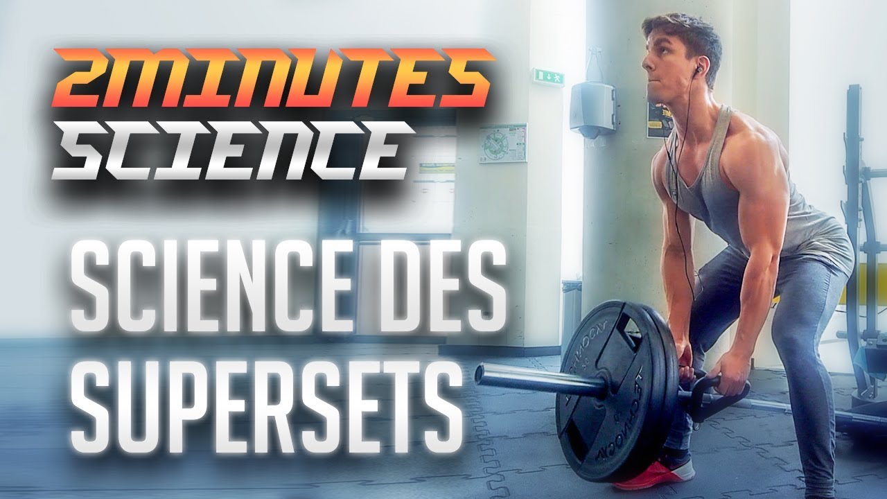 SUPERSETS en MUSCULATION, Bien ou Pas ? La Science en 2 Minutes (ou presque)