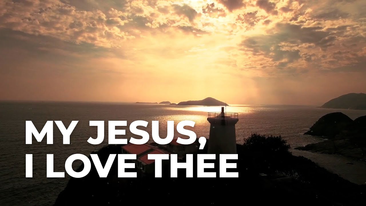 My Jesus, I Love Thee - James Koerts