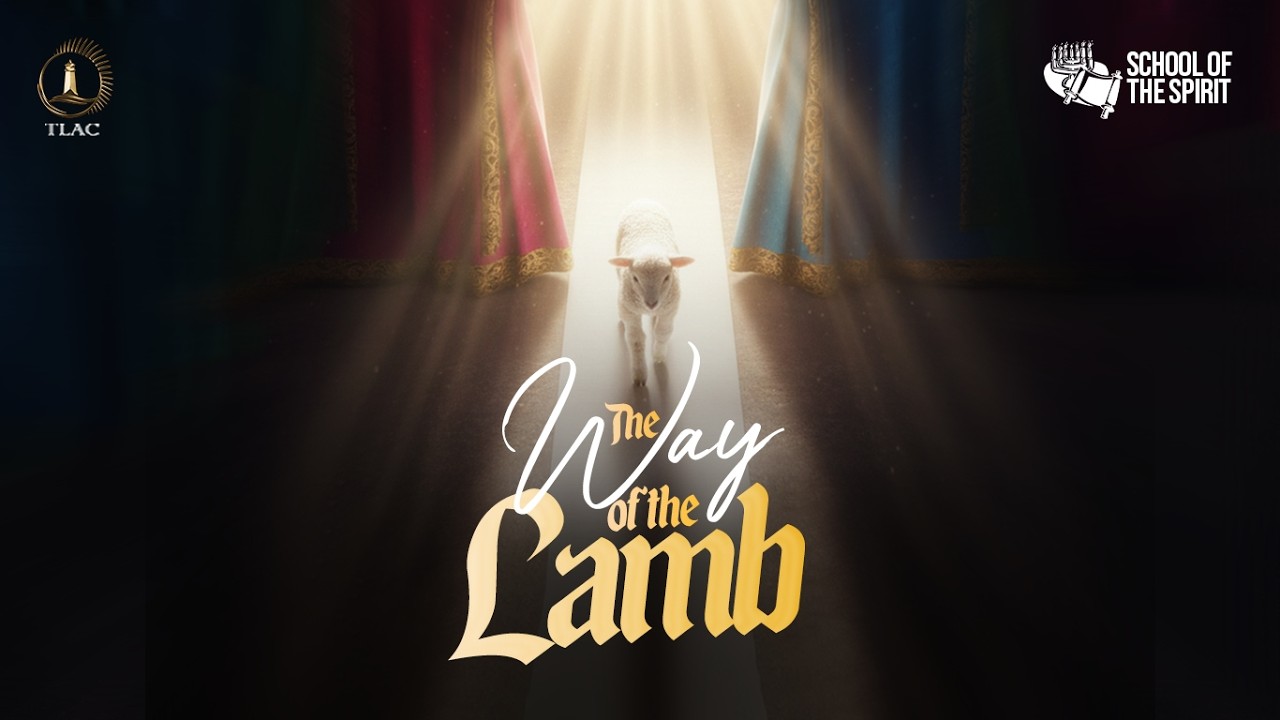 SCHOOL OF THE SPIRIT: THE WAY OF THE LAMB || 6TH FEBRUARY, 2026.
