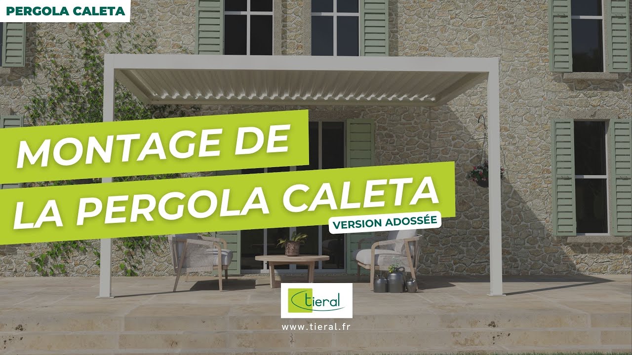 Montage - Pergola bioclimatique Caleta adossée | Tieral 🏡