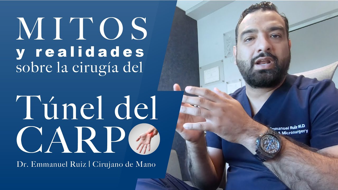 Mitos y realidades sobre la cirugía del Túnel del Carpo