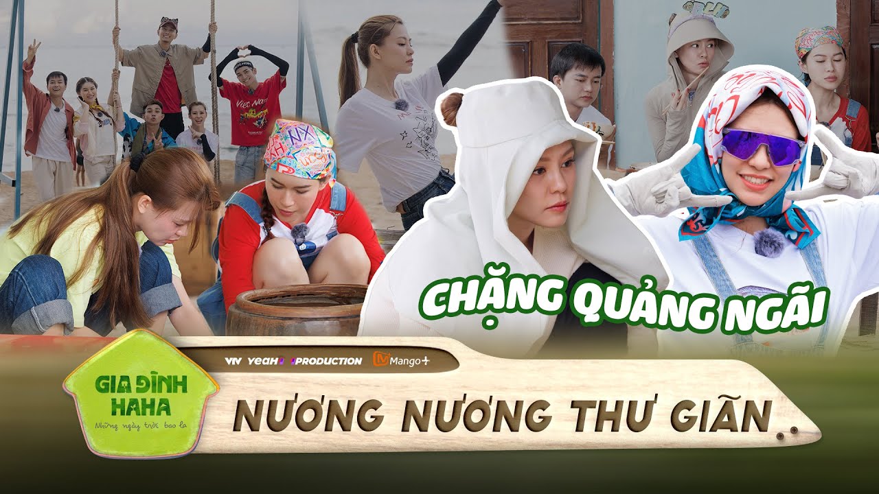 Bùi Lan Hương hóa thành cô nàng thư giãn khi tham gia chương trình thực tế  | Gia Đình Haha