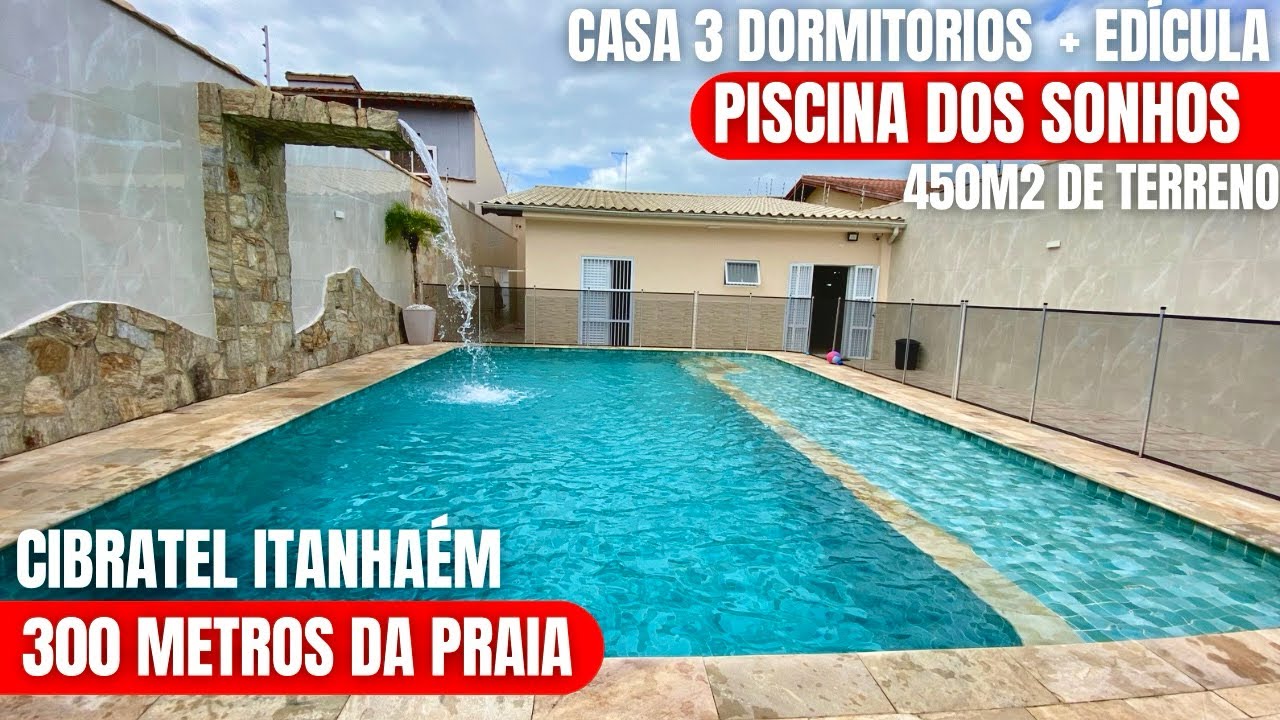 CASA 3 DORMITORIOS COM PISCINA DOS SONHOS PERTO DA PRAIA DO CIBRATEL A VENDA EM ITANHAÉM