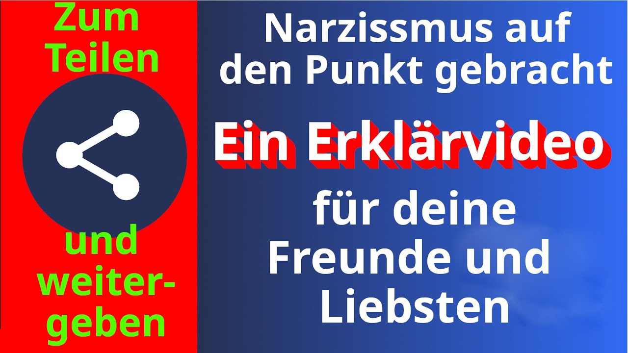 Zum Teilen und Weitergeben: Narzissmus erkl&auml;rt f&uuml;r Freunde, Angeh&ouml;rige und die Liebsten