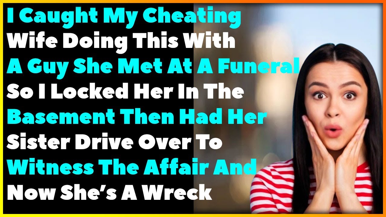 I Caught My Cheating Wife With A Guy She Met At A Funeral So I Got Revenge By Doing This
