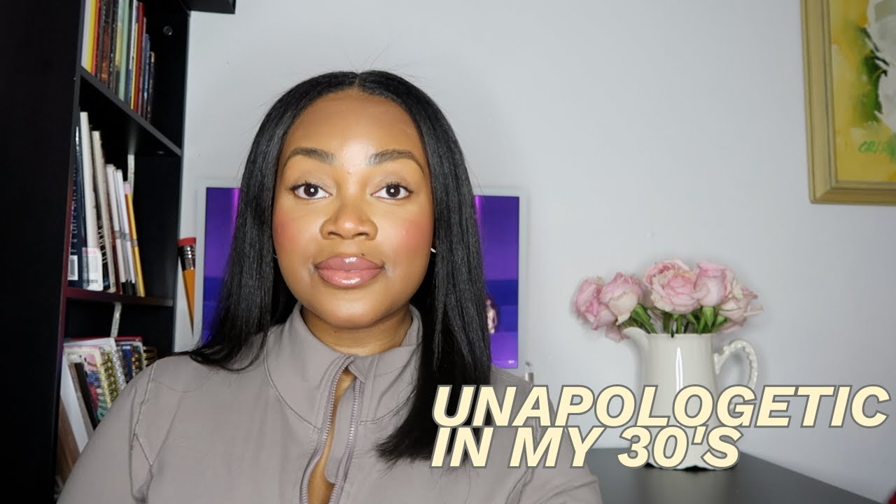 9 things i will not apologize for in my 30s ♡