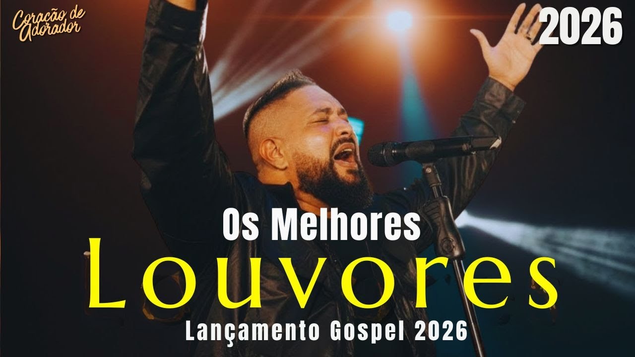 Fernandinho - Louvores e adoração 2026, Hinos Evangélicos, Músicas Gospel Mais Tocadas 2026