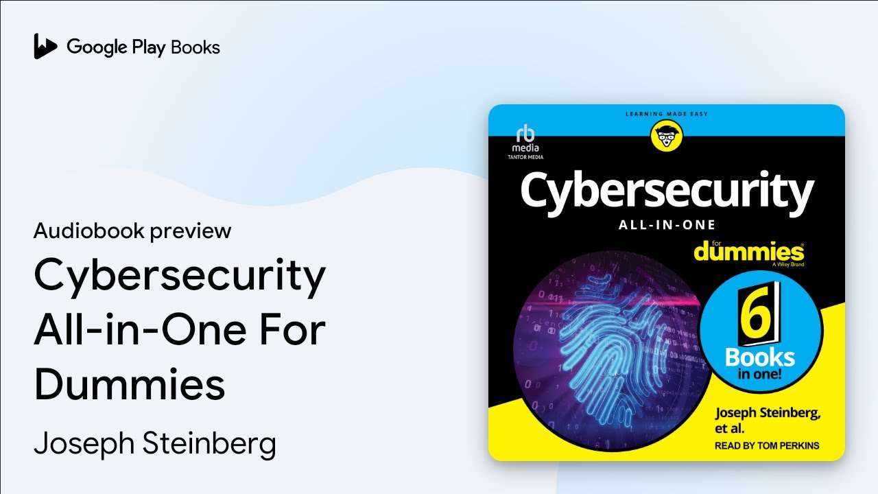 Cybersecurity All-in-One For Dummies by Joseph Steinberg &middot; Audiobook preview